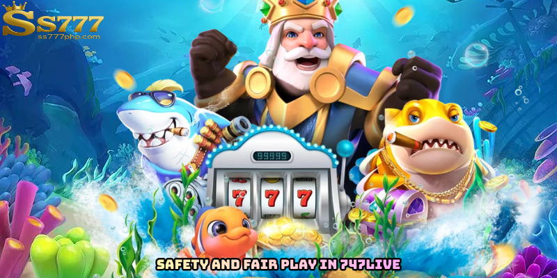 Safety and Fair Play in 747live